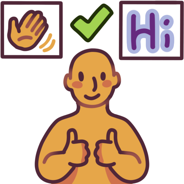 A person gives two thumbs up. On either side and above them are a card with a waving hand, and a card that says “hi.” Between these is a green check mark.